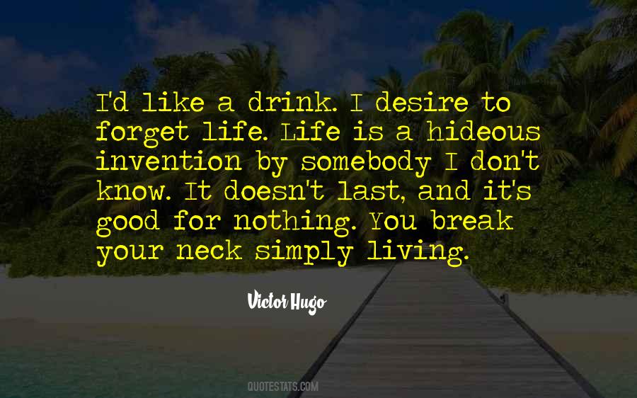 Forget Life Quotes #730737