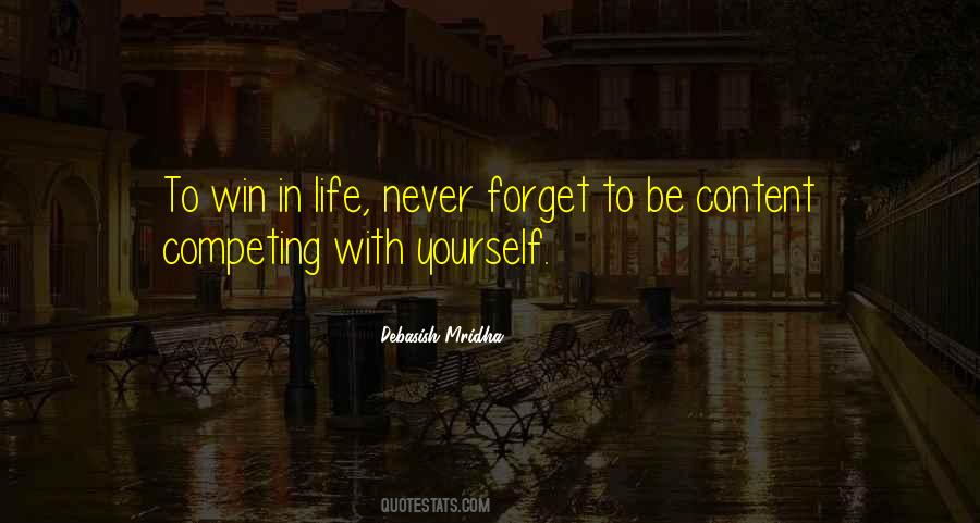 Forget Life Quotes #9737