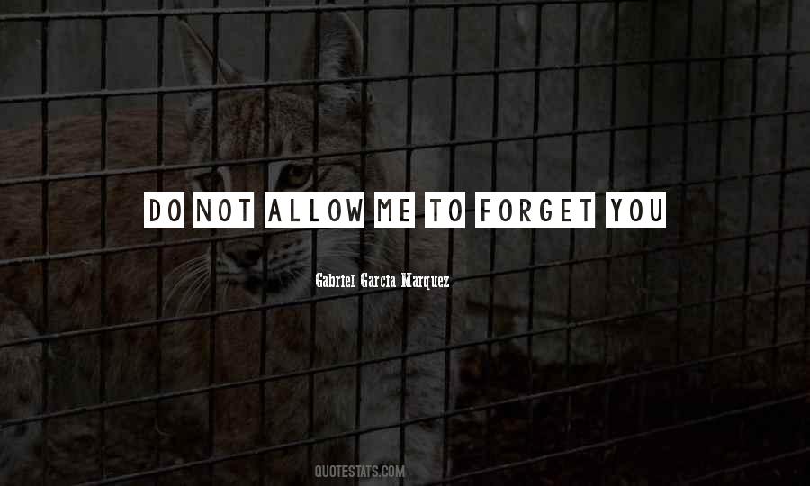 Forget Me Not Love Quotes #1240615