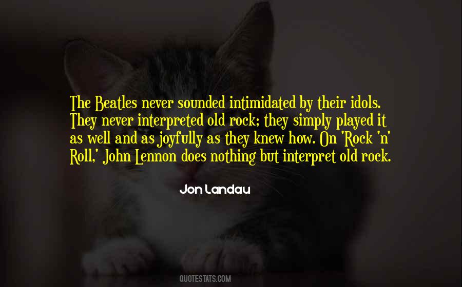 Quotes About Old Rock And Roll #811750