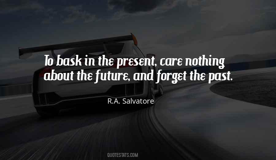 Forget Past Future Quotes #1108806
