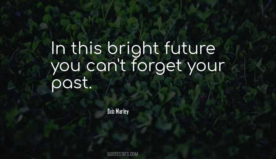 Forget Past Future Quotes #1150280