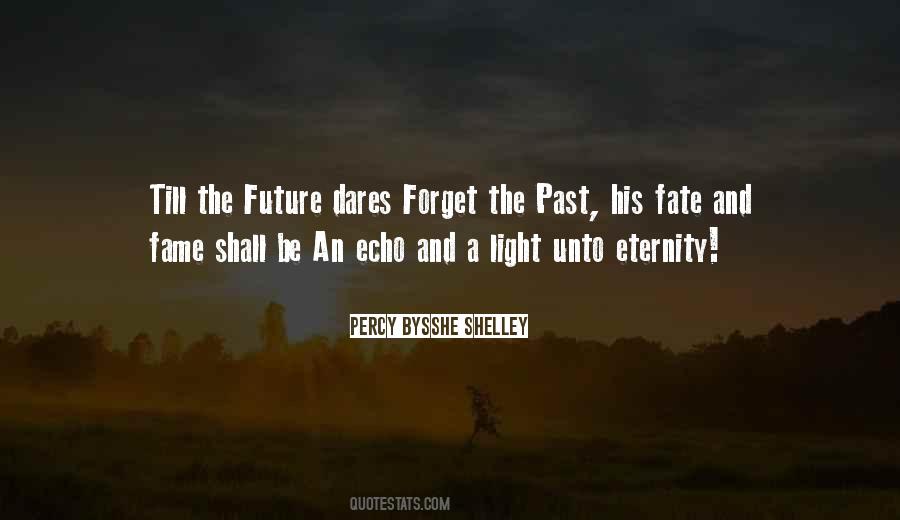 Forget Past Future Quotes #713130