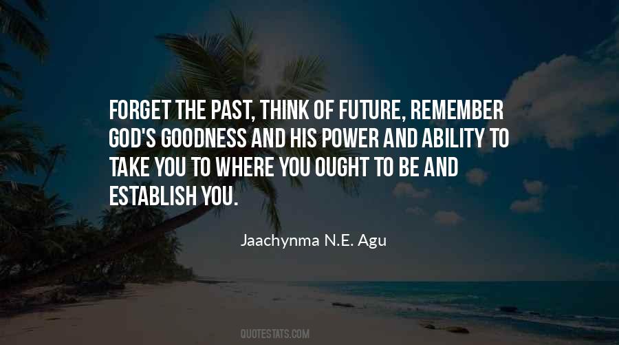 Forget Past Future Quotes #992786