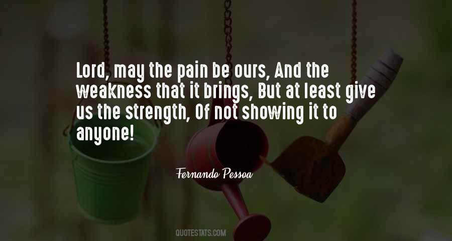 Weakness To Strength Quotes #1253980