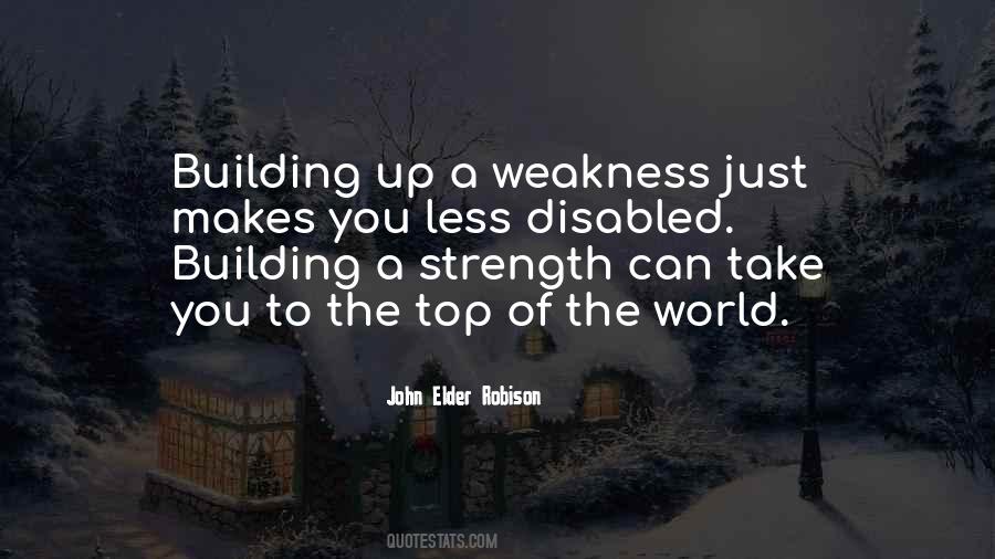 Weakness To Strength Quotes #1622940