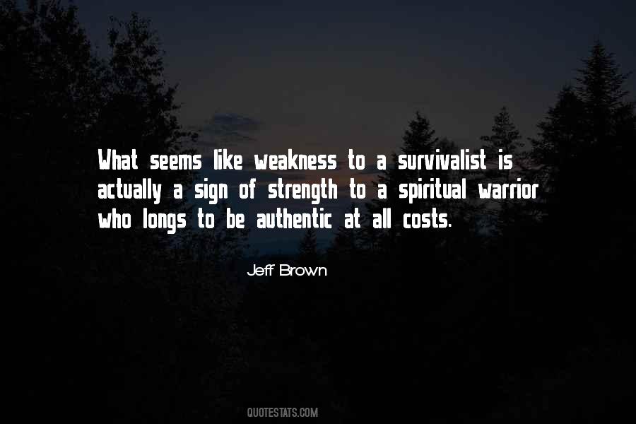 Weakness To Strength Quotes #1737288