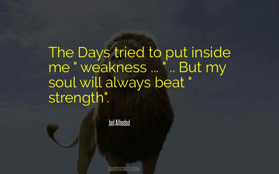 Weakness To Strength Quotes #1765167