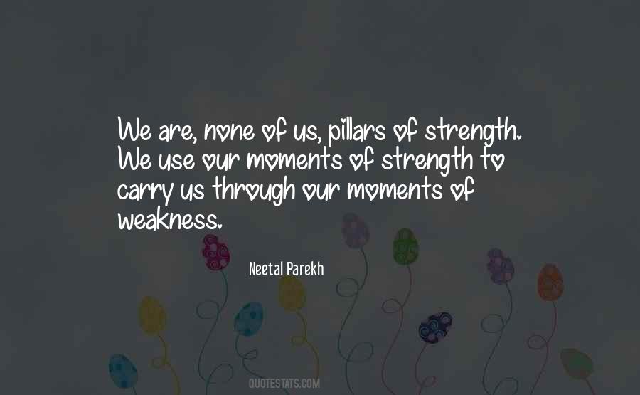 Weakness To Strength Quotes #725964