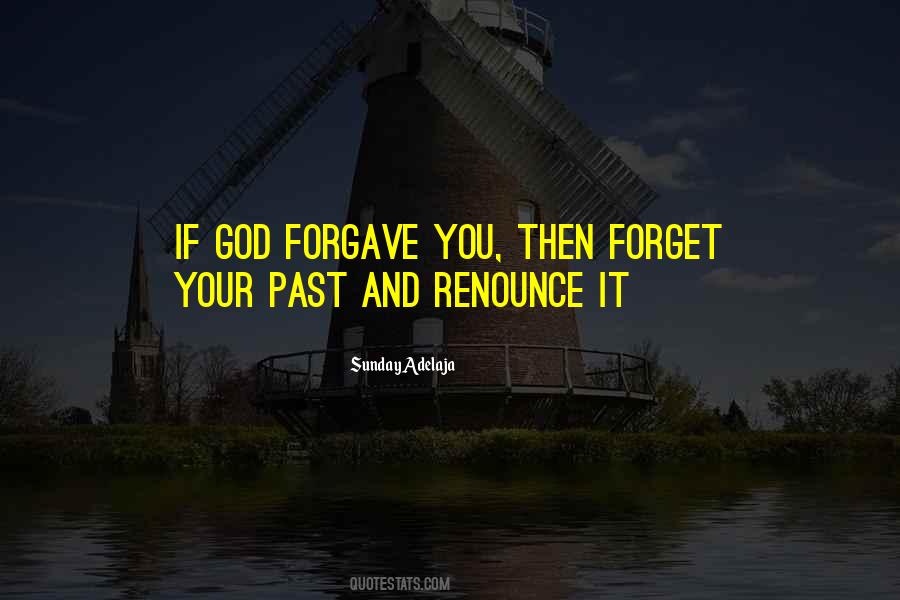 Forget Past Life Quotes #1651928