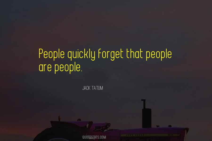 Forget Quickly Quotes #1765918