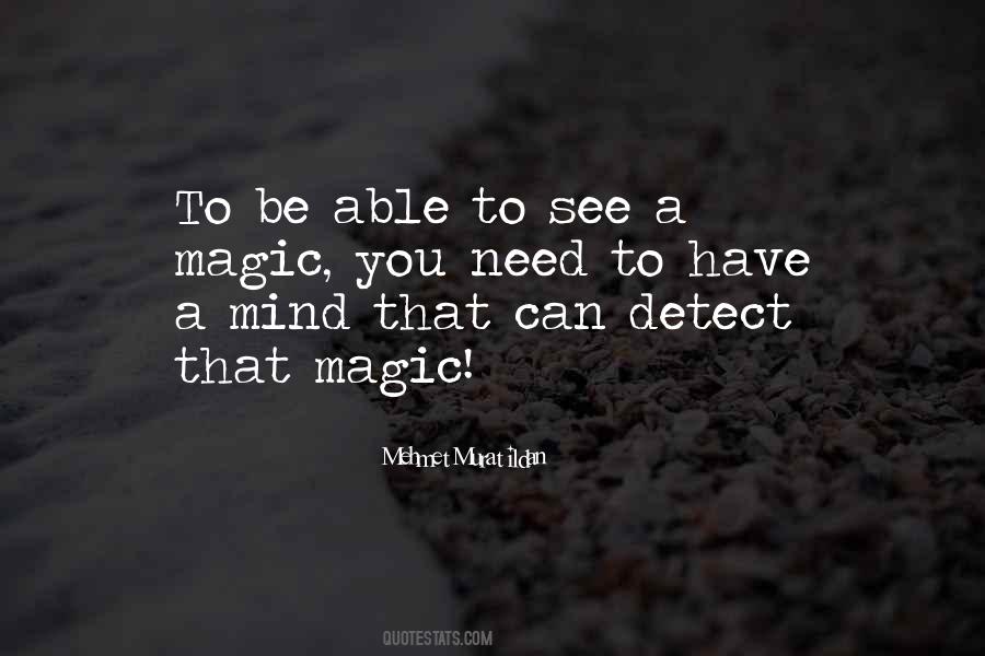 You Have Magic Quotes #1298746