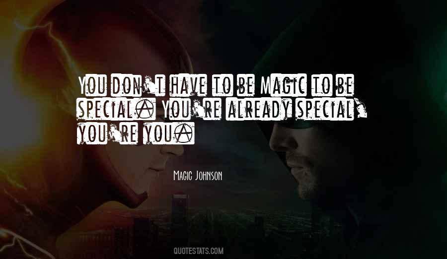 You Have Magic Quotes #319608
