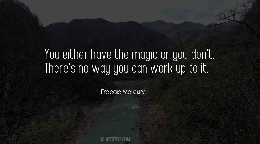 You Have Magic Quotes #643550