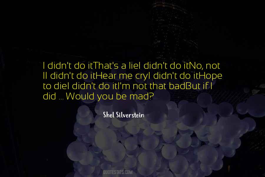 If You Lie To Me Quotes #1730153