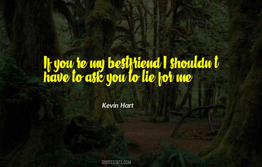 If You Lie To Me Quotes #1778153