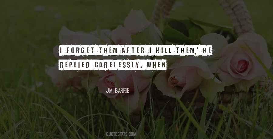 Forget Them Quotes #1189272