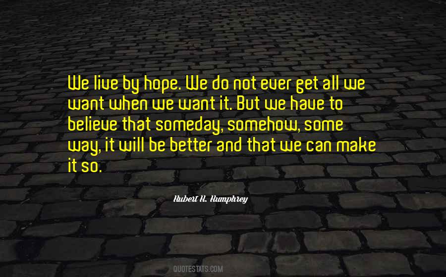 Will It Ever Get Better Quotes #1356125