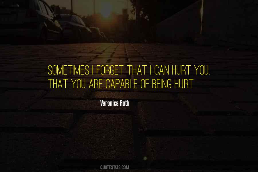 Forget Those Who Hurt You Quotes #244947