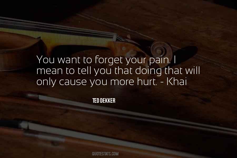 Forget Those Who Hurt You Quotes #480050