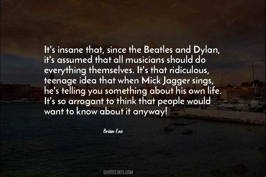 Must Be Insane Quotes #47416