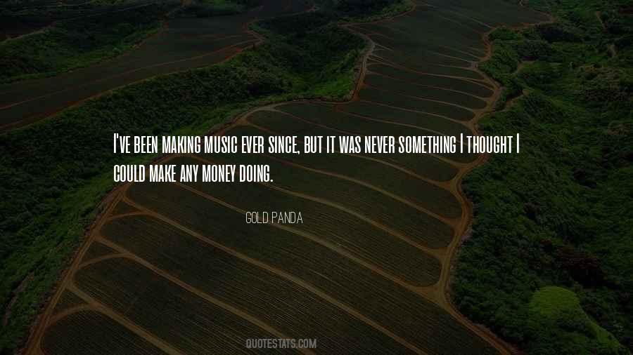 Making Too Much Money Quotes #1879356