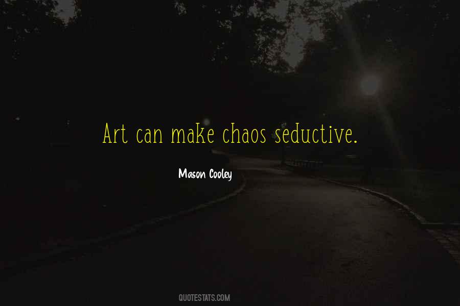 Chaos Art Quotes #1334107