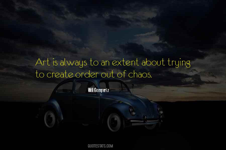 Chaos Art Quotes #1587901