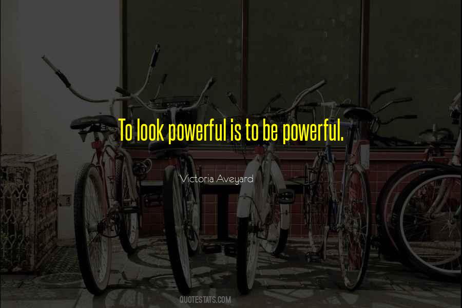 Powerful Look Quotes #1859859