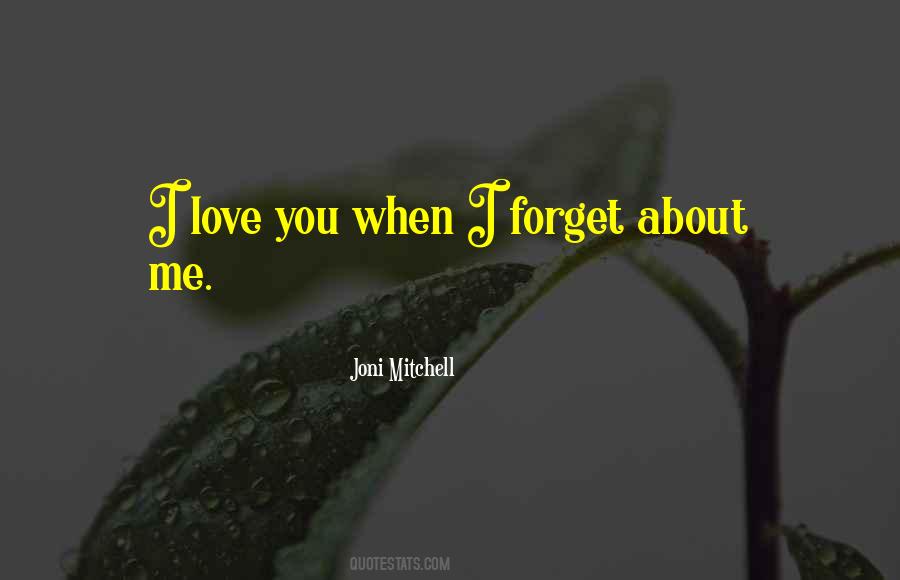 Forget You Love Quotes #261908