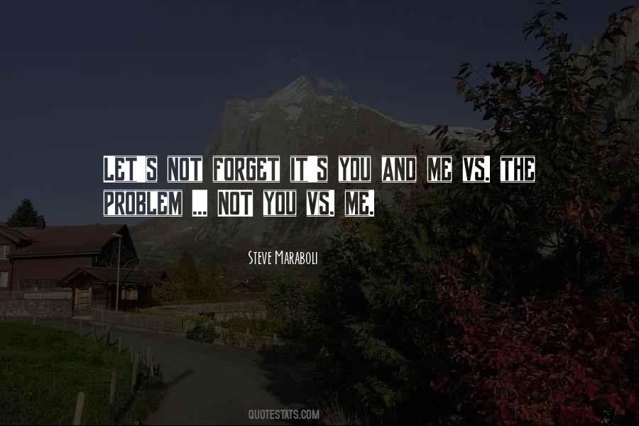 Forget You Love Quotes #414451