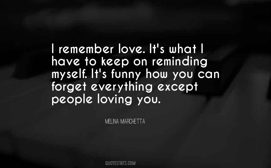 Forget You Love Quotes #466181