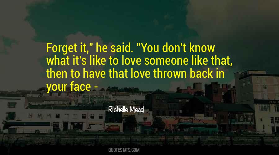 Forget You Love Quotes #472530
