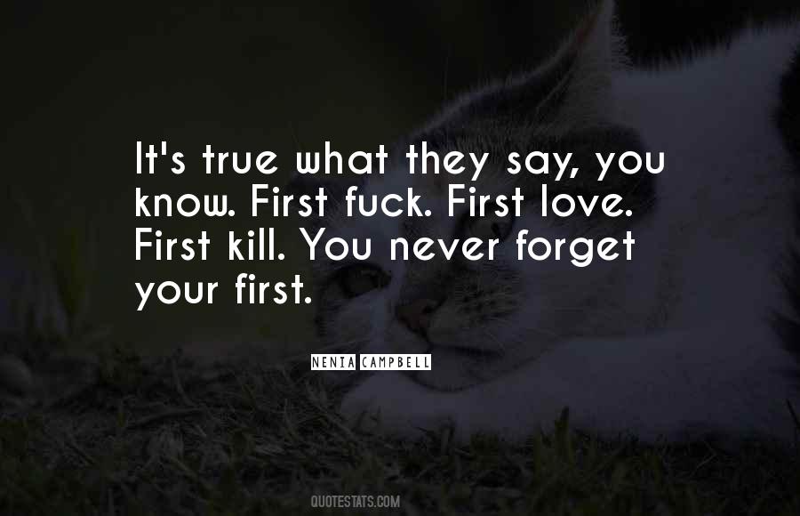 Forget Your First Love Quotes #1589641