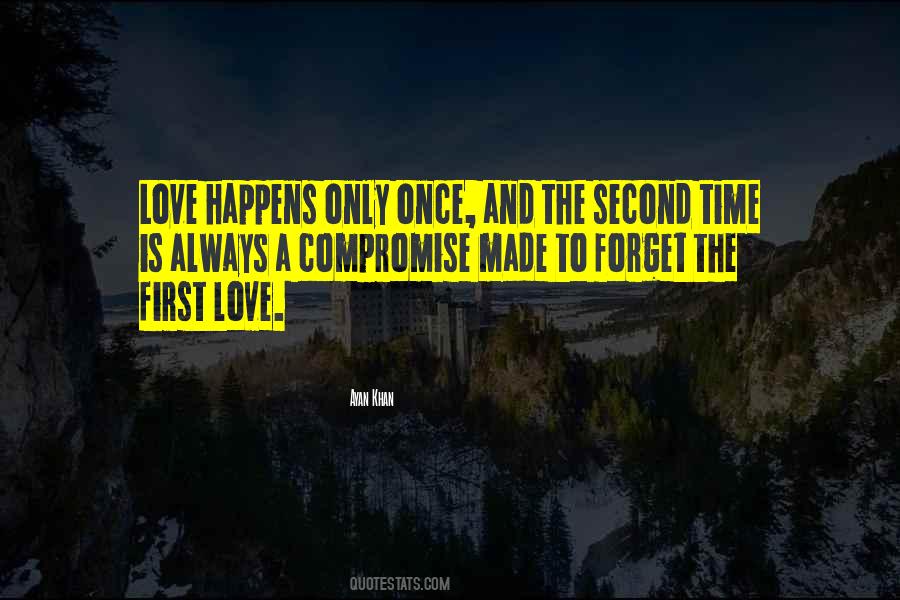 Forget Your First Love Quotes #202208