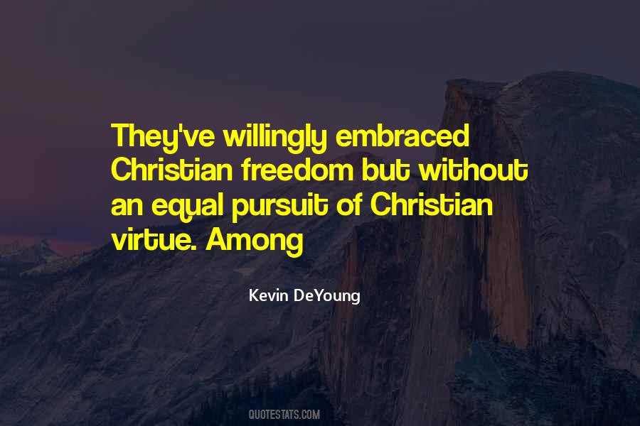 Pursuit Of Freedom Quotes #1013533