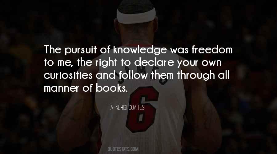 Pursuit Of Freedom Quotes #1608384