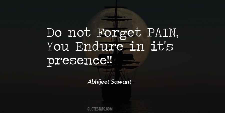 Forget Your Pain Quotes #752525