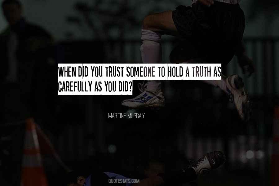 When You Trust Someone Quotes #1604770