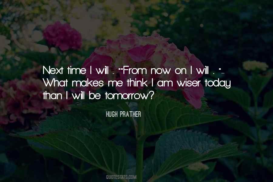 I Am Wiser Now Quotes #1582082