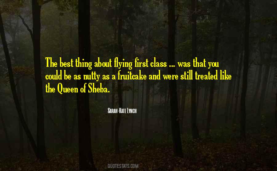 If You Want To Be Treated Like A Queen Quotes #417135