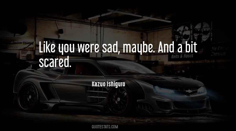 Sad Scared Quotes #876273