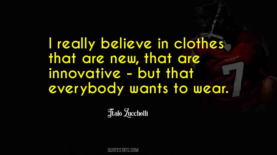 Wear New Clothes Quotes #1595984