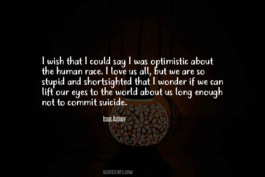 Stupid Optimistic Quotes #1075466