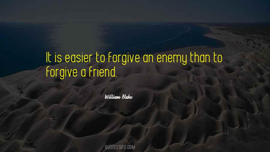 Forgive Me My Friend Quotes #1385988