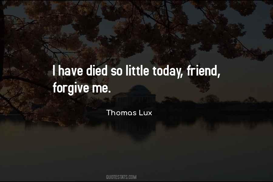 Forgive Me Quotes #1202976