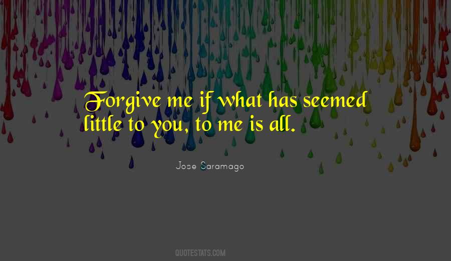 Forgive Me Quotes #290759
