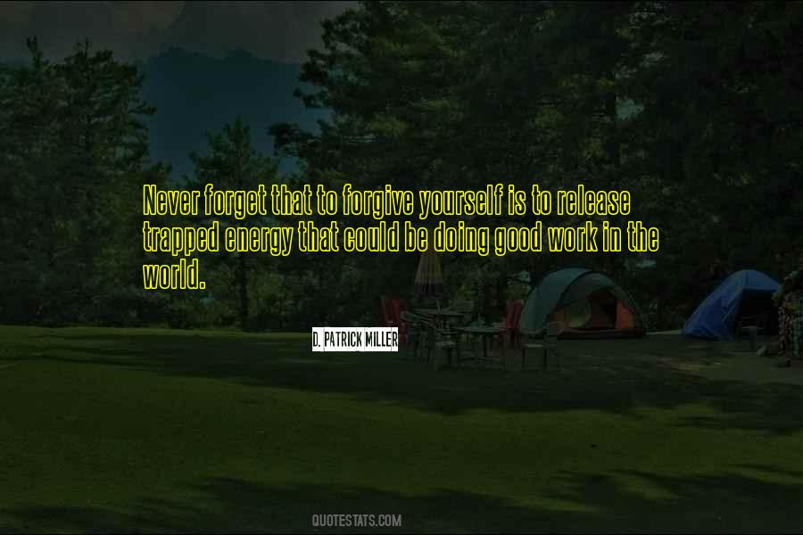 Forgive Never Forget Quotes #1126194