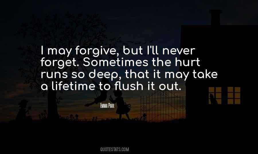 Forgive Never Forget Quotes #1592579