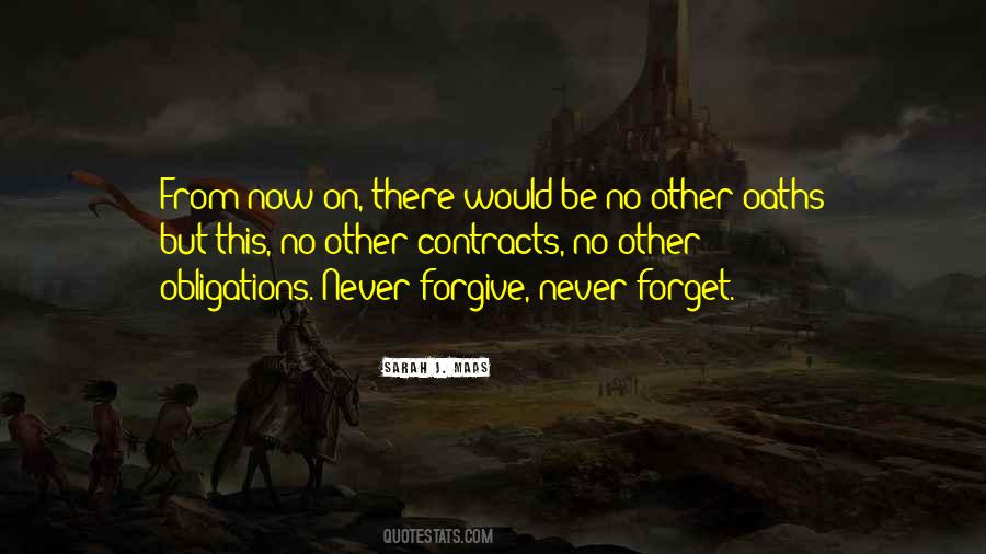 Forgive Never Forget Quotes #1783348